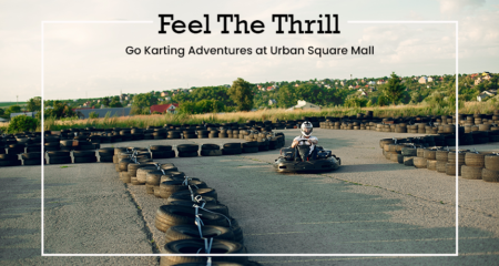 feel the thrill - Urban Square Mall Udaipur