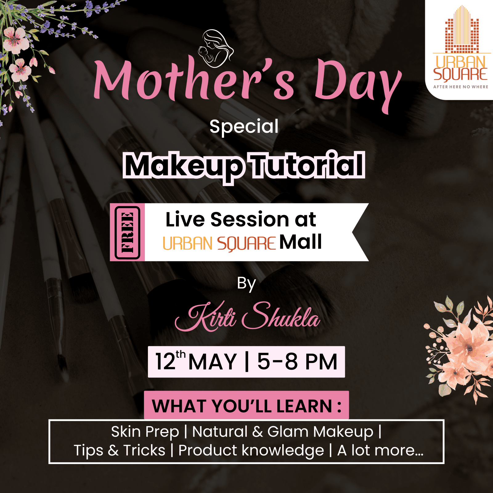 Mother’s Day Treat: Free Makeup Tutorial by Kriti Shukla at Urban Square Mall!