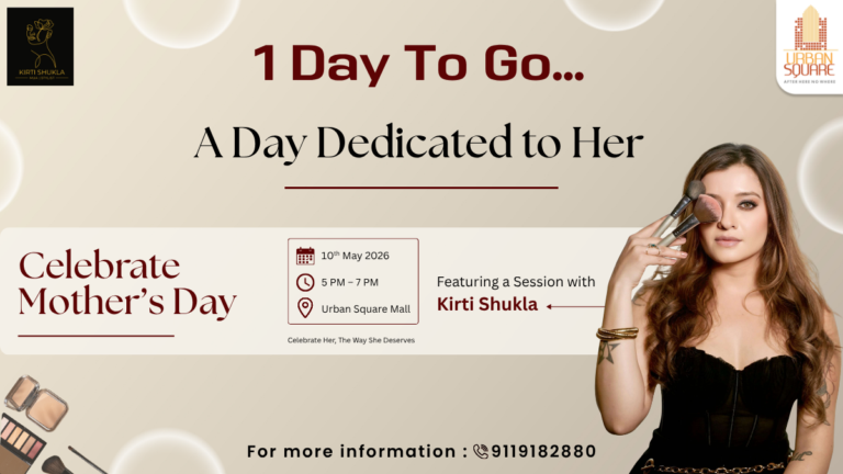 1 day to go for mothers day - Urban Square Mall Udaipur